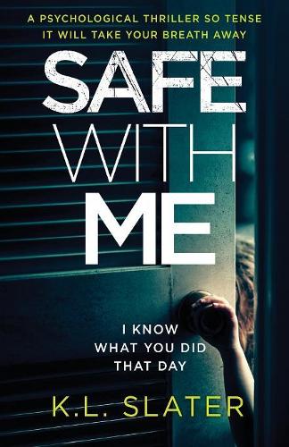 Safe with Me: A Psychological Thriller So Tense It Will Take Your Breath Away (Paperback)