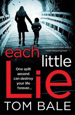 Each Little Lie: A Gripping Psychological Thriller with a Heart-Stopping Twist (Paperback)