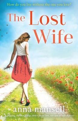 The Lost Wife: A gripping, emotional page turner about love, loss and second chances (Paperback)