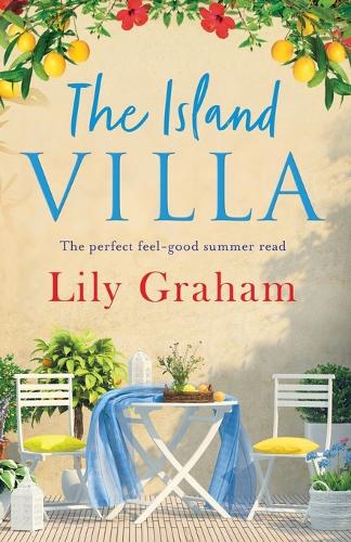 The Island Villa: The Perfect Feel Good Summer Read (Paperback)