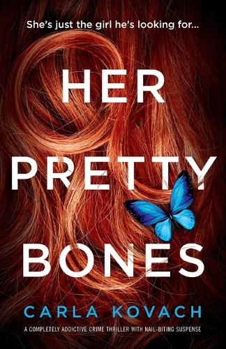 Her Pretty Bones: A Completely Addictive Crime Thriller with Nail-Biting Suspense - Detective Gina Harte 3 (Paperback)