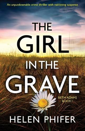 The Girl in the Grave - Beth Adams 1 (Paperback)