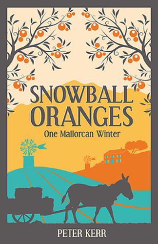 Snowball Oranges: One Mallorcan Winter (Paperback)