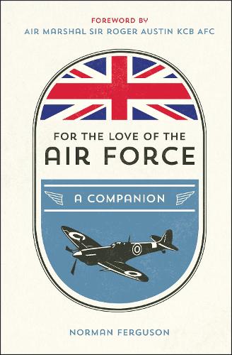 Cover For the Love of the Air Force: A Celebration of the British Armed Forces