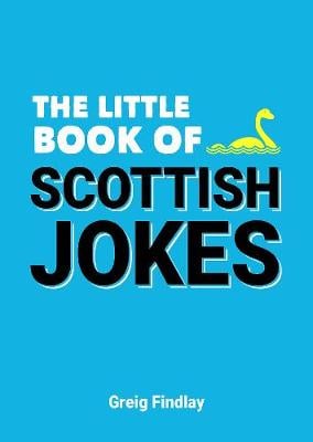 Cover The Little Book of Scottish Jokes - The Little Book of