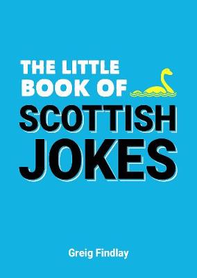 Cover The Little Book of Scottish Jokes - The Little Book of