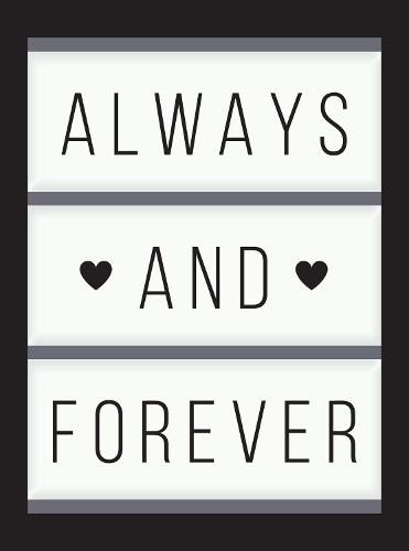 Always and Forever: Romantic Quotes about Love, Weddings and Marriage (Hardback)