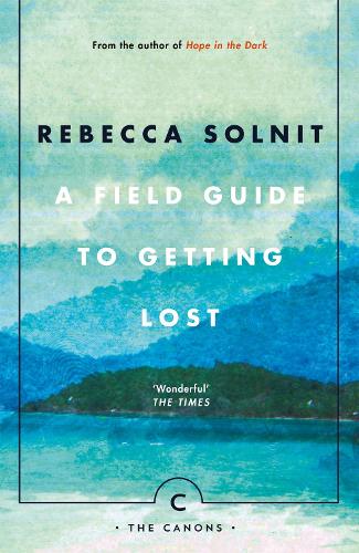 Cover of the book A Field Guide To Getting Lost