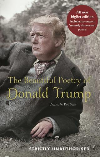 The Beautiful Poetry of Donald Trump (Hardback)