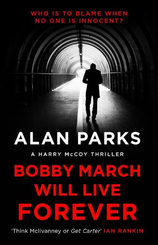 Bobby March Will Live Forever - A Harry McCoy Thriller (Paperback)