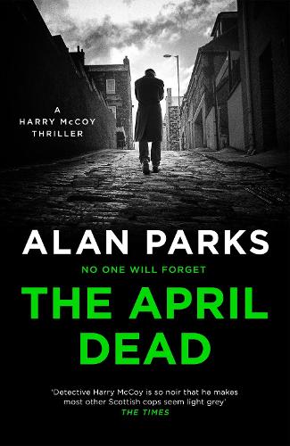 The April Dead - A Harry McCoy Thriller (Hardback)