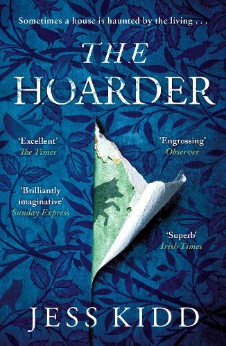 The Hoarder by Jess Kidd | Waterstones