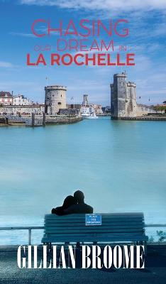 Chasing Our Dream in La Rochelle (Hardback)