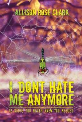 I Don't Hate Me Any More (Paperback)