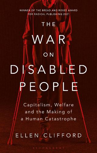 The War on Disabled People: Capitalism, Welfare and the Making of a Human Catastrophe (Paperback)