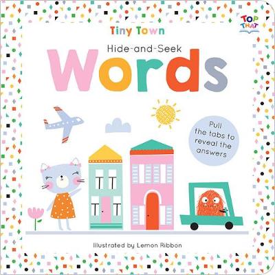 Hide-and-Seek Words - Tiny Town Hide and Seek Board Books (Hardback)
