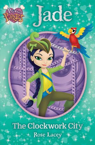 Princess Pirates Book 2: Jade The Clockwork City - Princess Pirates 2 (Paperback)