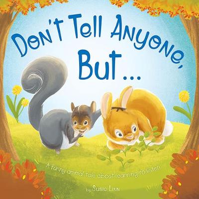 Don't Tell Anyone But ... - Picture Storybooks (Paperback)