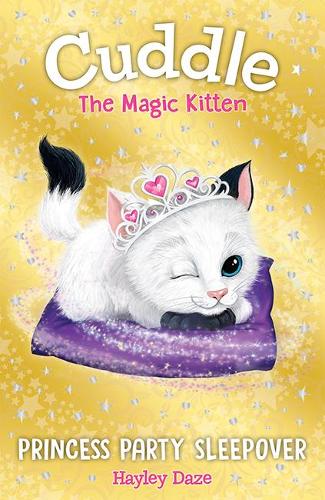 Cuddle the Magic Kitten Book 3: Princess Party Sleepover - Cuddle the Magic Kitten 3 (Paperback)