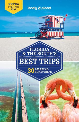 Lonely Planet Florida & the South's Best Trips - Road Trips Guide (Paperback)