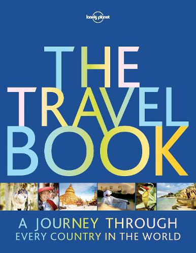 The Travel Book: A Journey Through Every Country in the World - Lonely Planet (Paperback)