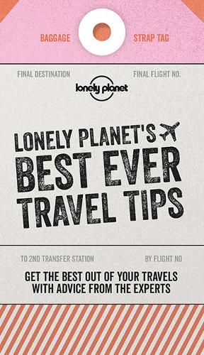 Lonely Planet's Best Ever Travel Tips By Lonely Planet | Waterstones