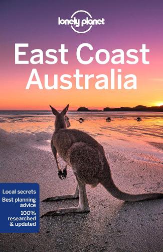 Lonely Planet East Coast Australia by Lonely Planet, Anthony Ham