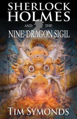 Sherlock Holmes and The Nine-Dragon Sigil (Paperback)