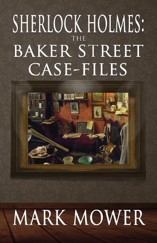 Sherlock Holmes: The Baker Street Case Files (Paperback)