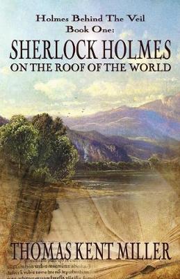 Sherlock Holmes on the Roof of the World (Holmes Behind the Veil Book 1) (Paperback)