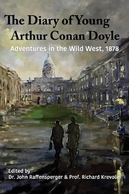 Adventures in The Wild West,1878 - Diary of Young Arthur Conan Doyle 1 (Paperback)