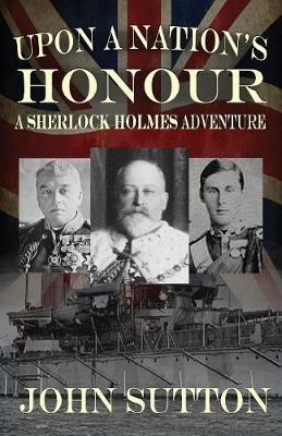 Upon a Nation's Honour - A Sherlock Holmes Adventure (Paperback)