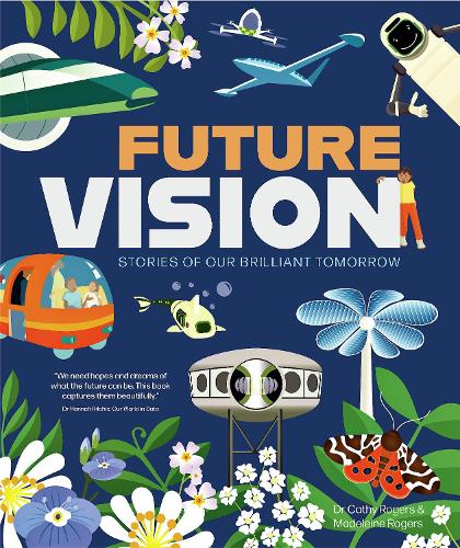 Future Vision: Stories of Our Brilliant Tomorrow (Hardback)