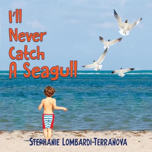 I'll Never Catch A Seagull (Paperback)