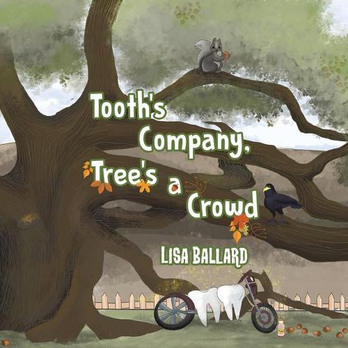 Tooth's Company, Tree's a Crowd (Paperback)