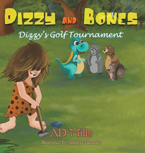 Dizzy and Bones: Dizzy's Golf Tournament (Hardback)