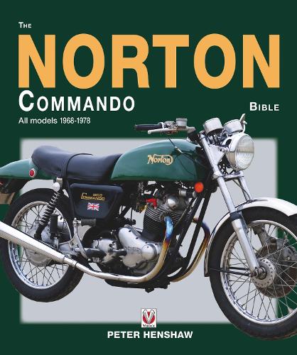 The Norton Commando Bible: All Models 1968 to 1978 - Bible (Hardback)