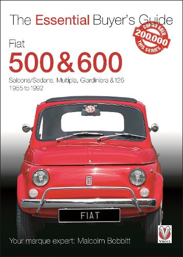 Fiat 500 & 600: The Essential Buyer's Guide - Essential Buyer's Guide Series (Paperback)