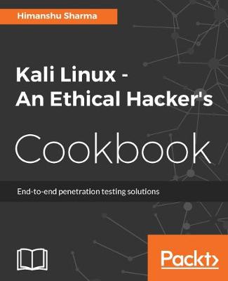 Kali Linux - An Ethical Hacker's Cookbook (Paperback)