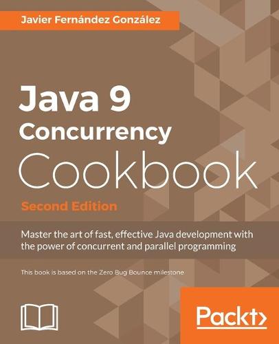 Java 9 Concurrency Cookbook - (Paperback)