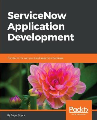 ServiceNow Application Development (Paperback)