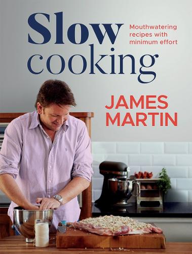 Slow Cooking by James Martin | Waterstones