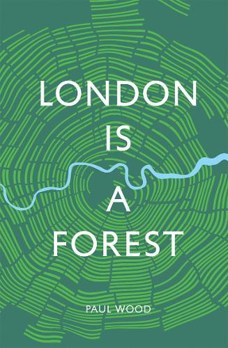 London is a Forest (Hardback)