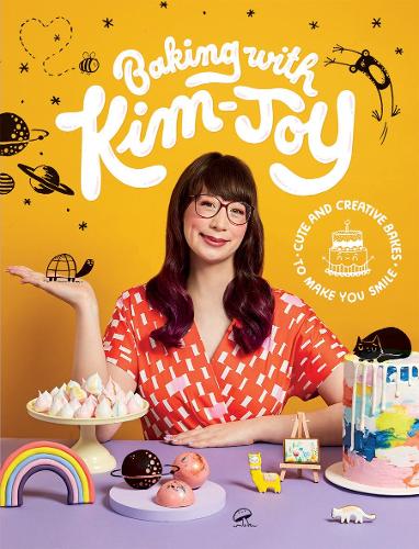 Baking with Kim-Joy: Cute and Creative Bakes to Make You Smile (Hardback)