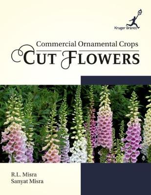 Commercial Ornamental Crops: Cut Flowers (Hardback)