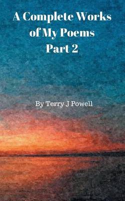 A Complete Works of My Poems: Part 2 (Paperback)