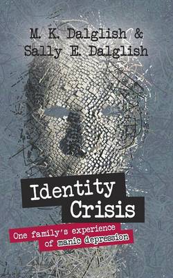 Identity Crisis: one family's experience of manic depression (Paperback)