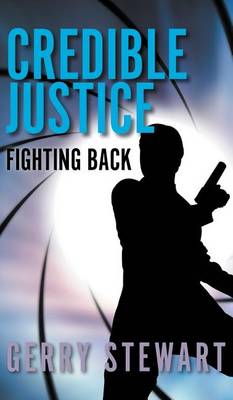 Credible Justice: Fighting Back (Hardback)