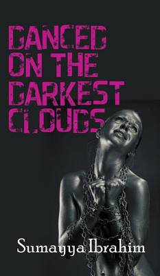 Danced on the Darkest Clouds (Hardback)