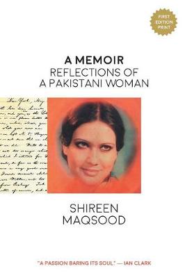 A Memoir: Reflections of a Pakistani Woman (Paperback)